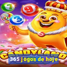 365 jogos de hoje